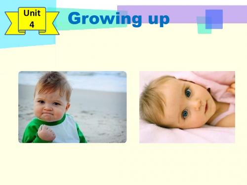 Unit 4 Growing up 课件