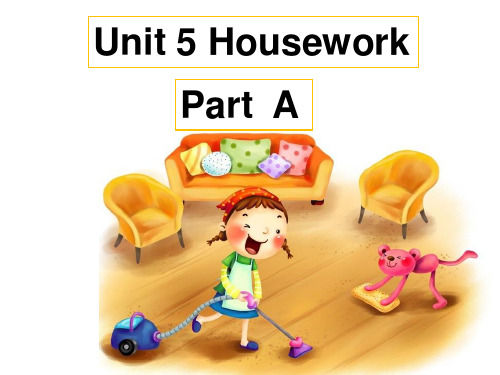 Unit 5 Housework Part A 课件3