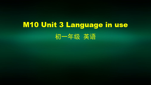 初一英语(外研版)-M10 Unit 3 Language in use-2PPT课件