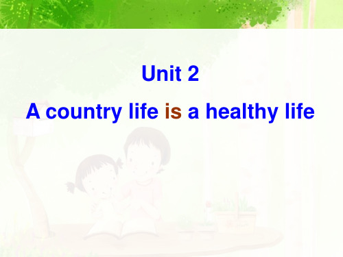 《A country life is a healthy life》PPT