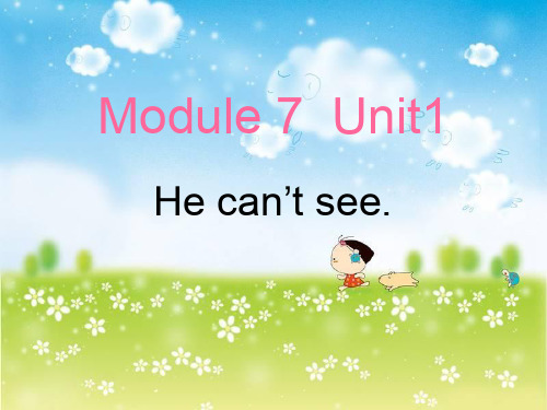 外研版(三起点)英语五年级上册-公开课PPT课件 Module7 Unit1 He can't see.