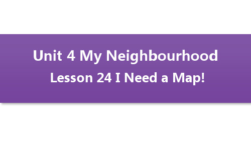 新冀教版八年级英语上册同步课件:Lesson 24 I Need a Map!