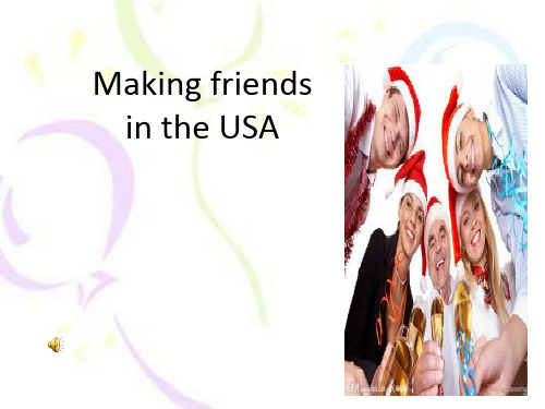 外研版选修六Making_Friends_in_the_USA_阅读教学课件