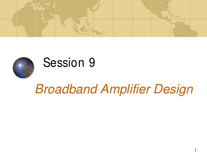 射频电路设计,台湾中华大学,田庆城)(9) Broadband Amplifier Design