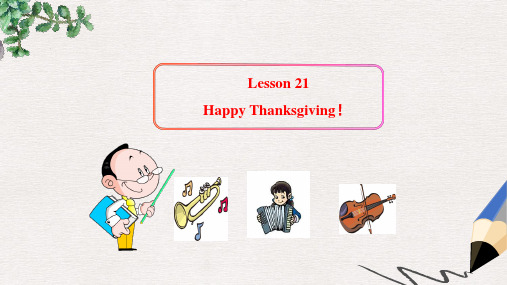 八年级英语上册Unit3FamiliesCelebrateTogetherLesson21HappyThanksgiving!课件冀教版