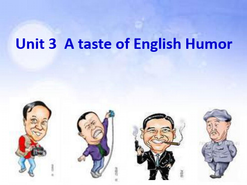 Unit3 A taste of English humour Reading 课件人教版高中英语