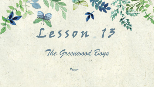 新概念二册课件Lesson13TheGreenwoodBoys