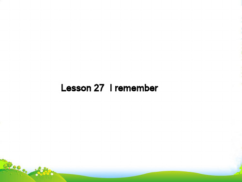 六年级英语下册 Unit 4 Lesson 27 I remember课件 冀教版(三起)