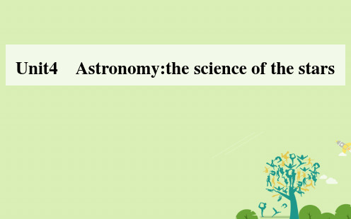 高中英语 Unit 4 Astronomy：the science of the stars课件