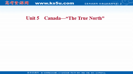 课件必修3Unit5Canada—“TheTrueNorth”含答案