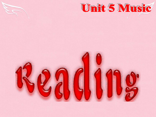 高中英语 Unit 5 Music Reading课件 新人教版必修2
