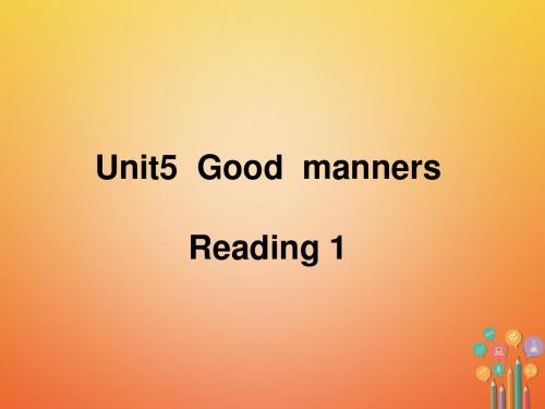 牛津版2018学年八年级下册Unit 5 Good manners reading 1优秀版