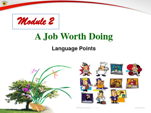 高中英语Module 2 A Job Worth Doing 优秀课件5