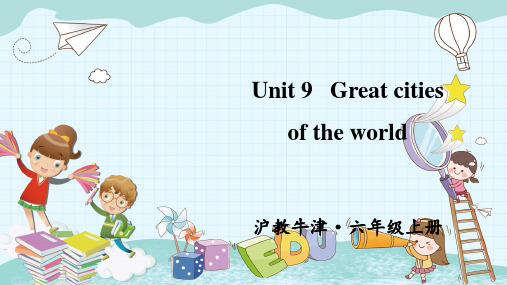 新沪教牛津版六年级上Unit 9 Great cities of the world课件PPT