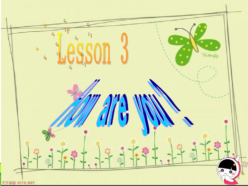 冀教版三级英语上册《Lesson 3 How are you》优质课课件