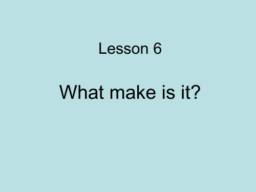 新概念英语第一册Lesson 6  What make is it