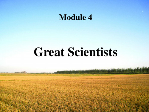 高中英语Module 4 Great Scientists优秀课件