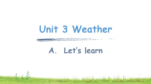 Unit3WeatherALet'slearn(课件)人教PEP版英语四年级下册