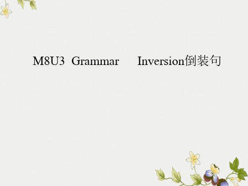 精选高中8Unit3 Grammar Inversion倒装句公开PPT课件