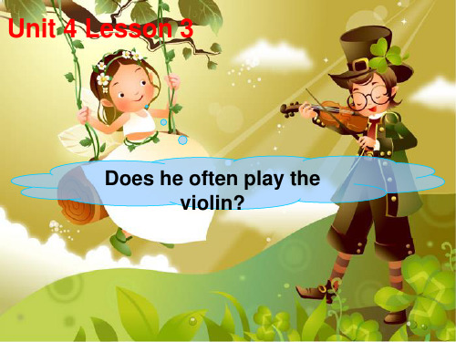 鲁科版英语四年级下册Unit 4《Lesson 3 Does he often play the violin》ppt课件1