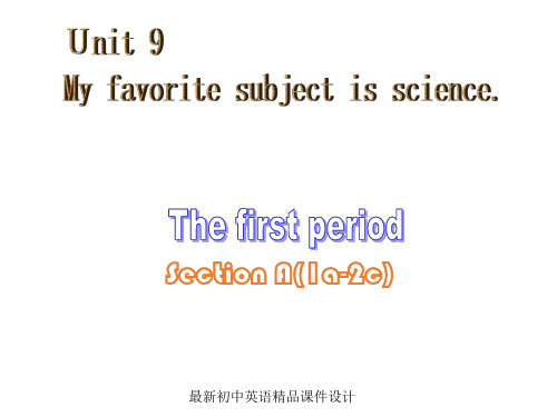 最新人教新目标七年级上册英语《Unit 9 My favorite subject is science》精品课件1