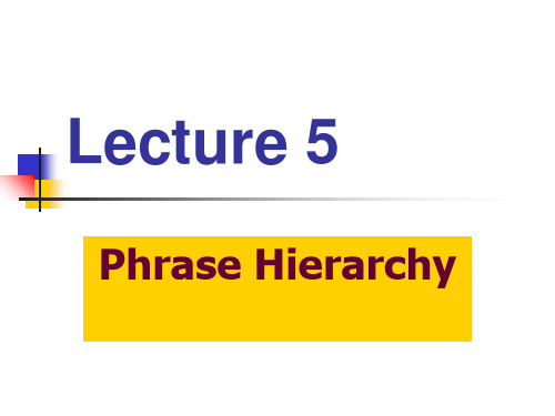 Lecture5(1) Phrase Hierarchy  当代语言学导论课件