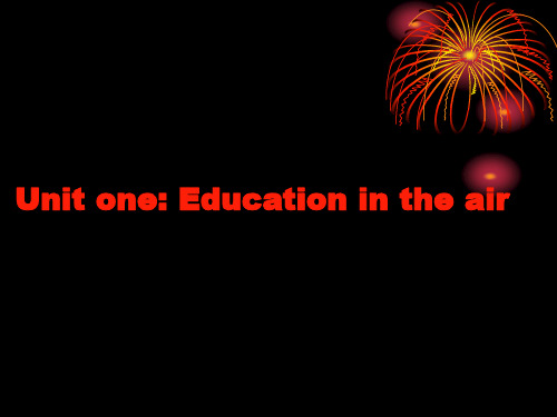 Unit-one--Education-in-the-air-英语课件