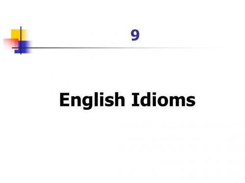 1 现代英语词汇学概论10_English_Idioms