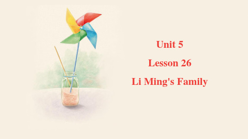 Unit5Lesson26LiMing'sFamily课件冀教版英语七年级上册