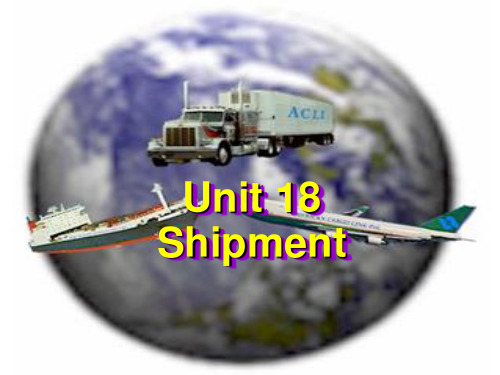 商务英语基础 Unit 18 Shipment 装运 课件