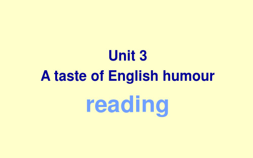 最新人教版高中英语必修四A_taste_of_English_humour-Reading精品ppt课件