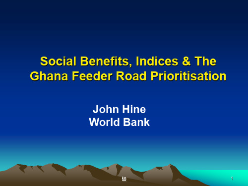 Social Benefits, Indices & The Ghana Feeder Road ... 课件.ppt
