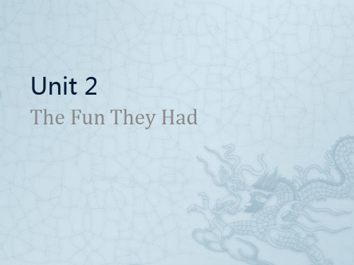 综合教程1  Unit 2 They Fun They Had