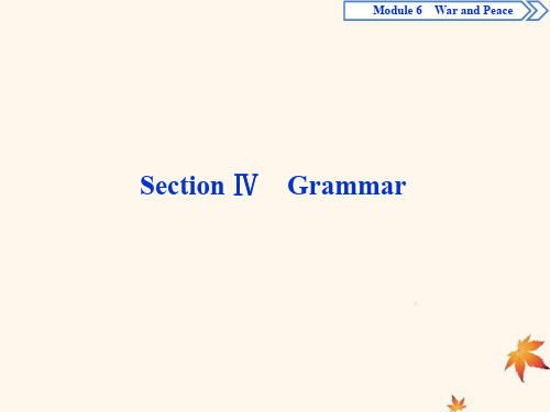 2019_2020学年高中英语Module6WarandPeaceSectionⅣGrammar课件外研版