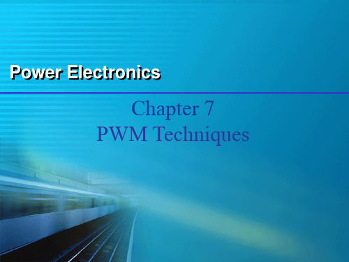 chapter07 PWM Techniques 《电力电子技术(第5版)》英文版本课件