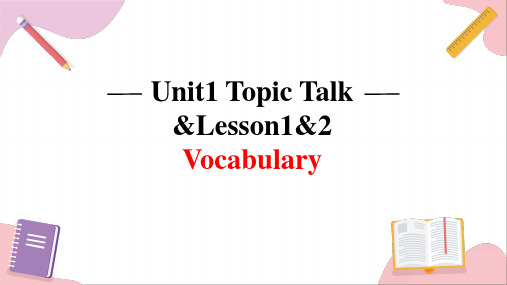 Unit1 Topic talk+Lesson1+Lesson2 词汇