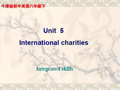 牛津译林版英语八下《Unit 5 International Charities》(Integrated skills)课件