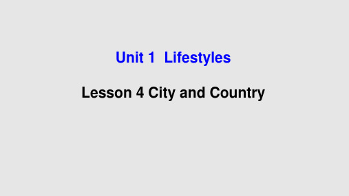 北师大版高中英语必修一unit1lesson4cityandcountryreading实用课件