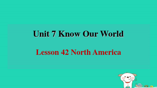 2024八年级英语下册Unit7KnowOurWorldLesson42NorthAmerica课件