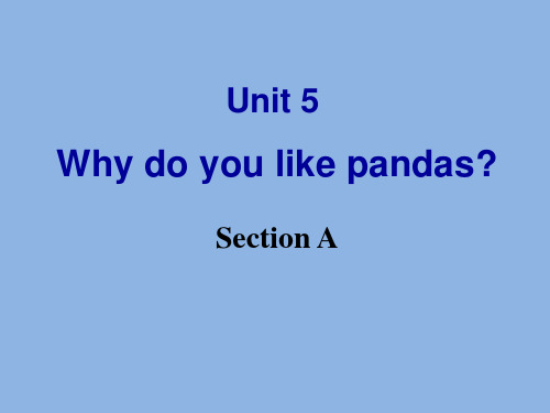 人教版 七年级英语 下册 unit_5_Why_do_you_like_pandas_？