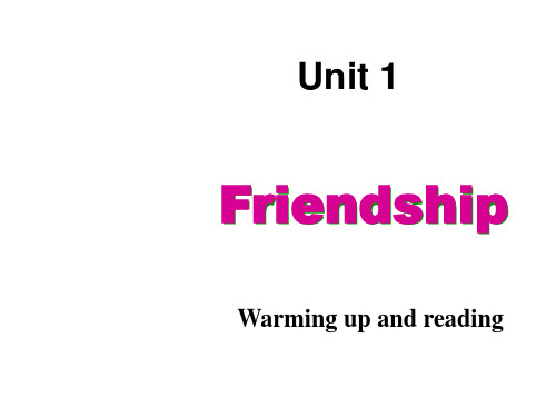 人教版高一英语必修一课件：Unit1 Friendship-Warming up and reading