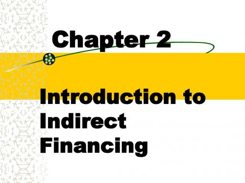 Chapter 2Introduction to Indirect Financing(金融市场学)