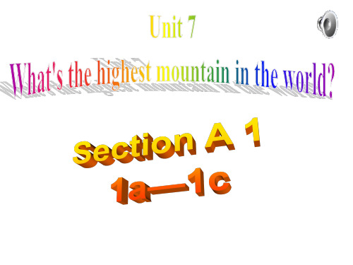 2020年人教新目标版英语八年级下册Unit7 What's the highest mountain in the world  Section A 1a—1c课件