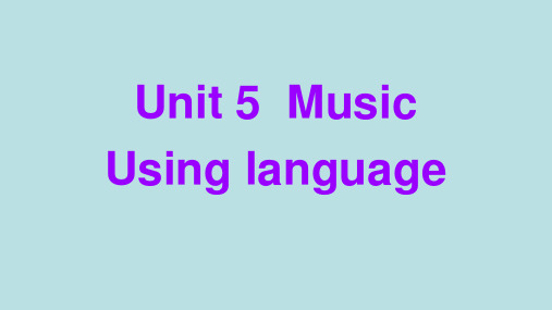 人教版高中英语必修二Unit5 Music Using Language