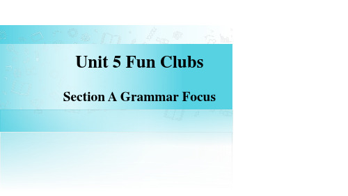 Unit 5 Section A(Grammar Focus)课件人教版2024新教材七年级上册英语