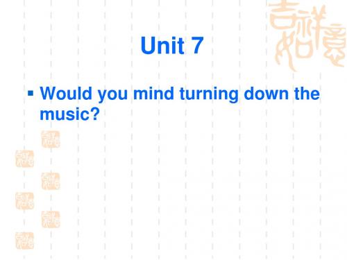 八年级_下册_英语_unit_7_Would_you_mind_turning_down_the_music