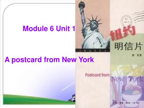 Module6___unit1__讲课A_postcard_from_New_York1