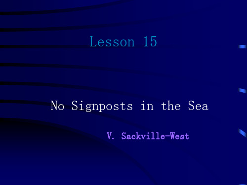 高级英语Lesson 15 No Signposts in the Sea