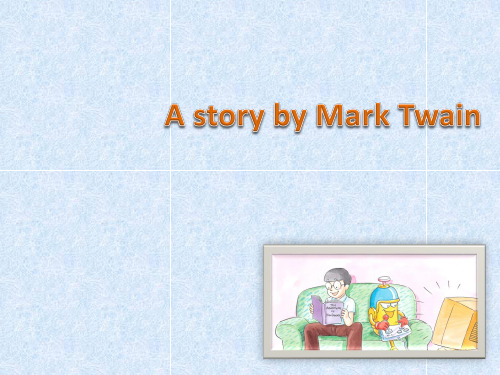 牛津上海英语九年级下册  Module 2  Unit 5 A story by Mark Twain (共13张PPT)