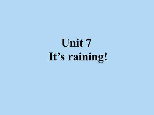 人教版七年级英语下册课件：unit7 It’s raining! (共19张PPT)